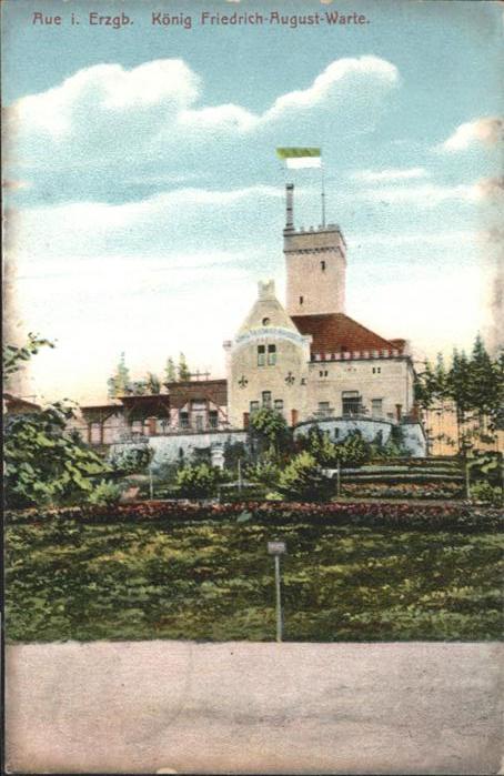 Aue Sachsen König Friedrich August Warte Erzgebirge