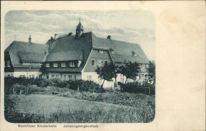 Johanngeorgenstadt Rochlitzer Kinderheim