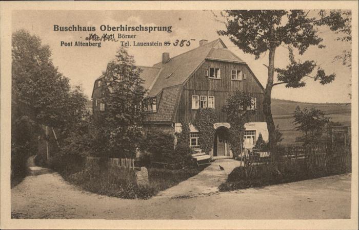 Altenberg Erzgebirge Oberhirschsprung Buschhaus Lauenstein