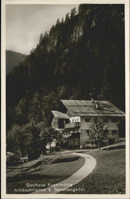 Marktschellenberg Gasthaus Kugelmuehle Almbachklamm