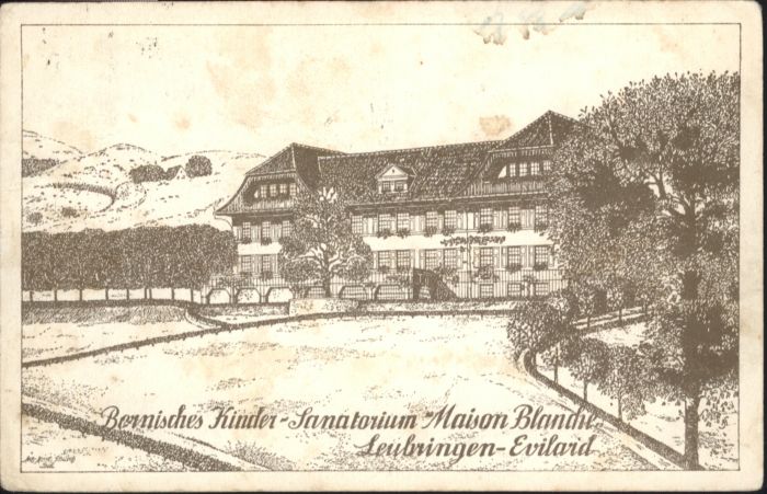 Evilard Bernisches kinder Sanatorium Maison Blanche Leubringen