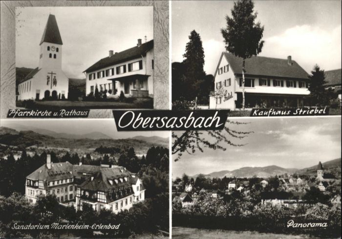 Obersasbach Pfarrkirche
Rathaus
Kaufhaus Striebel