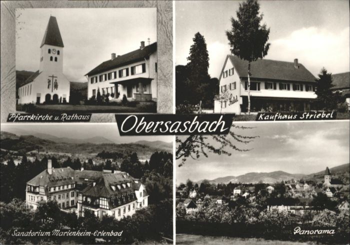 Obersasbach Pfarrkirche
Rathaus
Kaufhaus Striebel