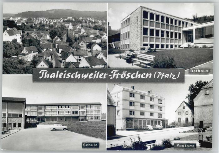 Thaleischweiler-Froeschen Rheinland-Pfalz Rathaus Schule Postamt