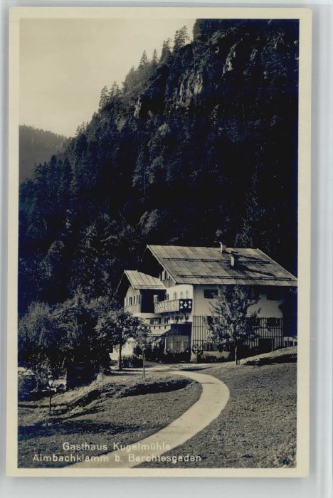 BERCHTESGADEN Bayern Gasthaus Kugelmuehle Almbachklamm