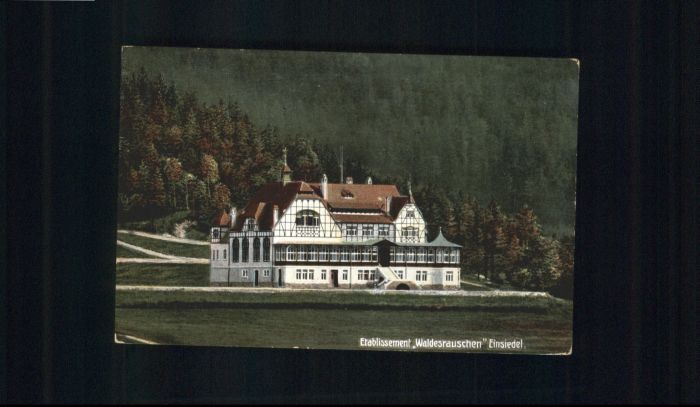 Einsiedel Erzgebirge Einsiedel Etablissement Waldesrauschen