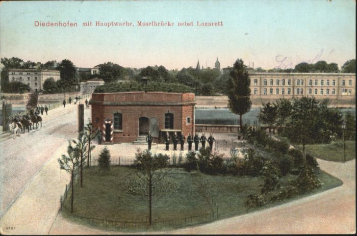 Diedenhofen Hauptwache Moselbrücke Lazarett