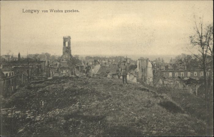 Longwy Lothringen Longwy Zerstörung