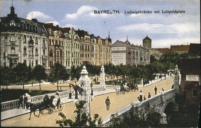 BAYREUTH Bayern Ludwigsbruecke Luitpoldplatz