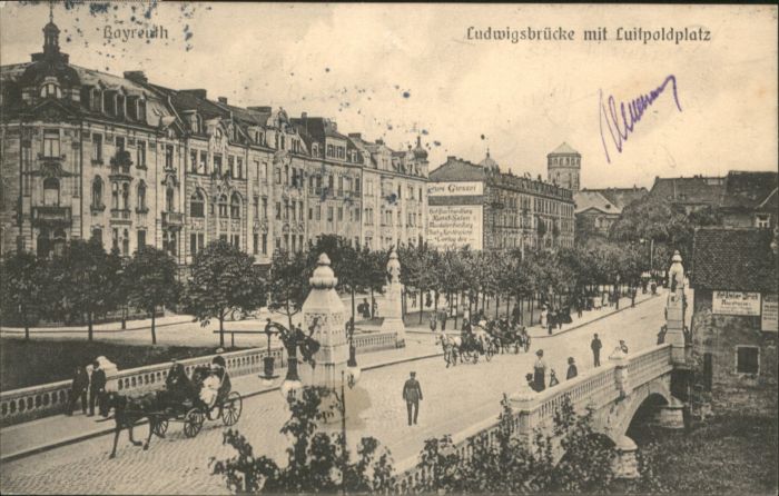 BAYREUTH Bayern Ludwigsbruecke Luitpoldplatz