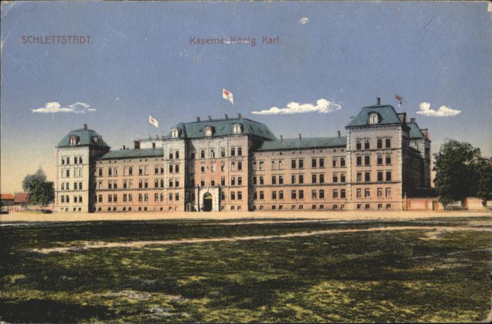 Schlettstadt Kaserne König Karl