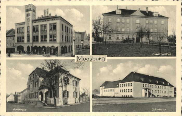 Moosburg Krankenhaus Forsthaus Schule Rathaus