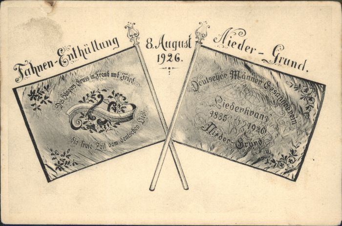 Nieder-Grund Deutscher Maennergesangverei Liederkranz Fahnen Enthuellung *