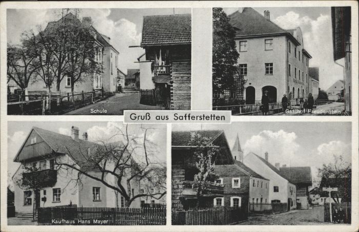 Safferstetten Schule Gasthof Freudenstein Kaufhaus Ha