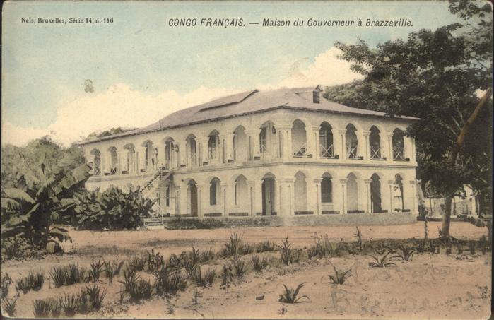 Brazzaville Congo Francais
Maison du Gouverneur