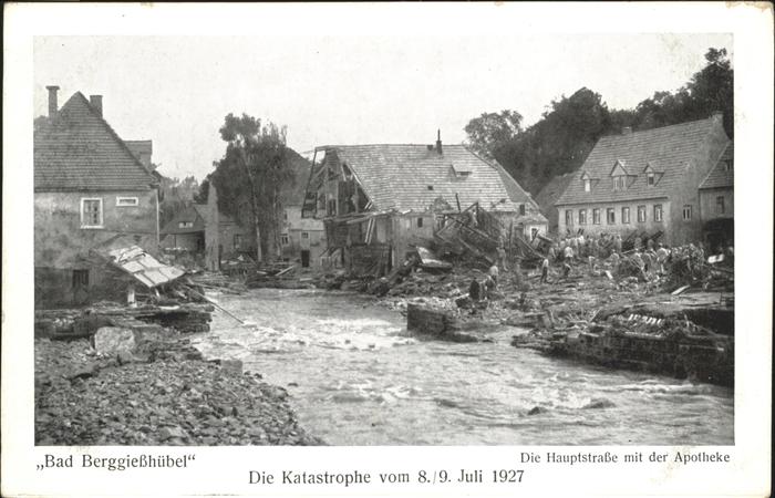 Berggiesshuebel Katastrophe 8./9. Juli 1927 Hauptstrass