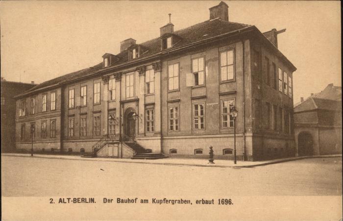 Berlin Alt Berlin Kupfergraben Bauhof 1696