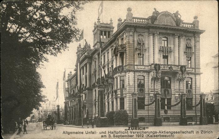 Zuerich Unfall Haftpflicht Versicherungs Aktiengesellschaft Zuerich Kaiserbesuch
