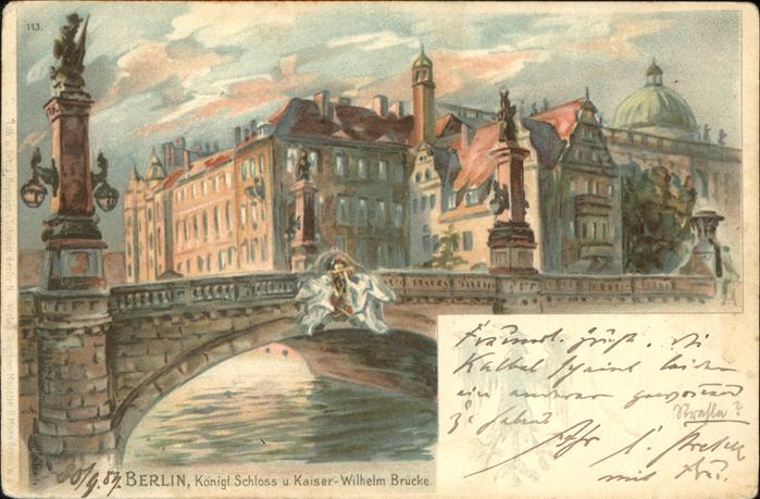 Berlin Königliches Schloss Kaiser Wilhelm Brüc