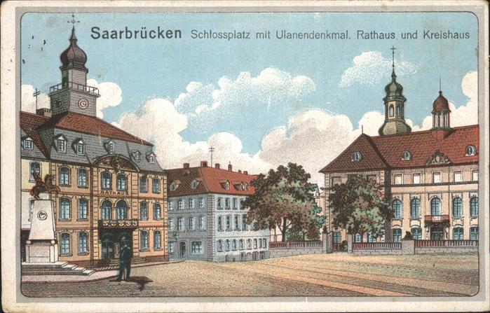 SAARBRueCKEN Saarland Schlossplatz mit Ulanendenkmal Rathaus Kreishaus Feldpost
