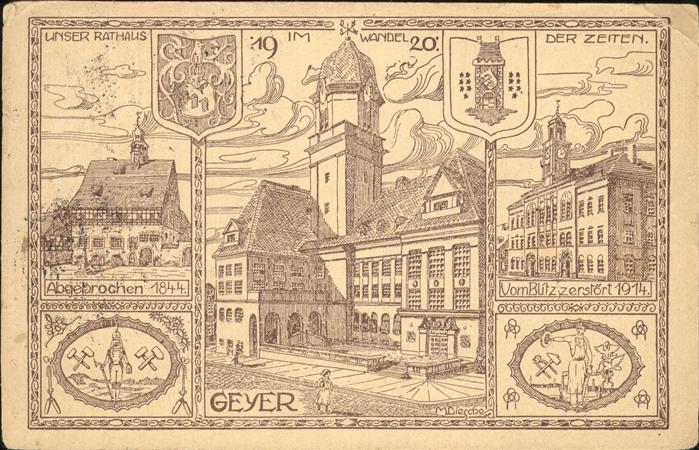 Geyer Rathaus Wandel der Zeiten Kuenstlerkarte 1914