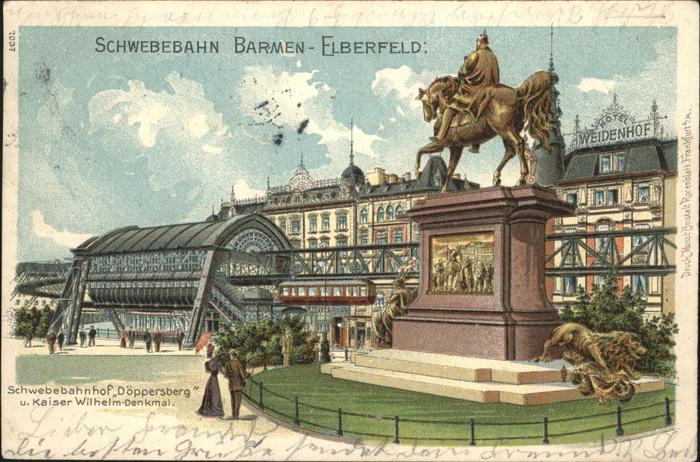 Barmen Wuppertal Schwebebahn Döppersberg Kaiser Wilhelm