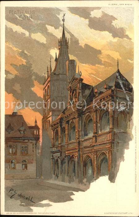 Koeln Rhein Rathaus (Kuenstlerkarte von P.Schmohl