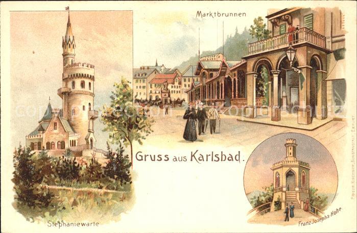 Karlsbad Eger Kuenstlerkarte Marktbrunnen Stephaniewarte Franz Josephs Hoehe