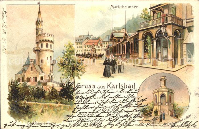 Karlsbad Eger Kuenstlerkarte Marktbrunnen Staphaniewarte Franz-Josefs-Hoehe