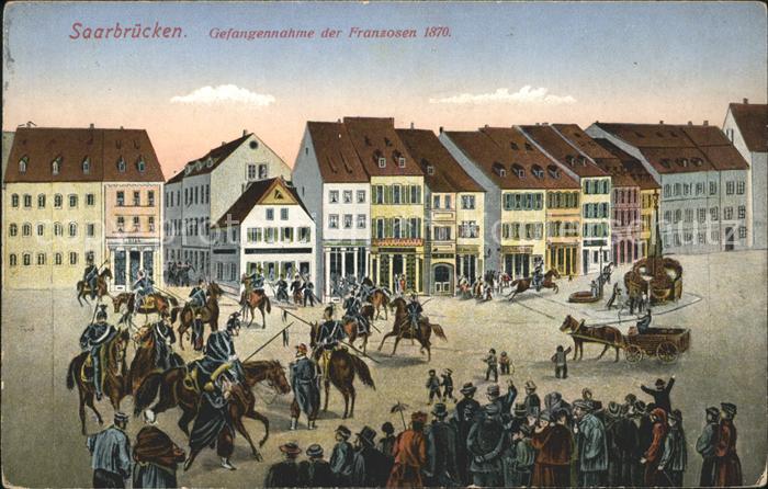 SAARBRueCKEN Saarland Gefangennahme der Franzosen 1870 Kuenstlerkarte