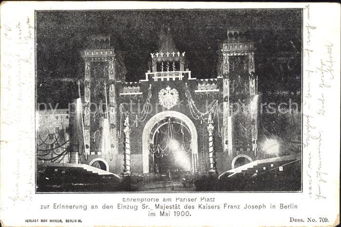 BERLIN  CITY Ehrenpforte am Pariser Platz Sr. Majestaet Kaiser Franz Josef