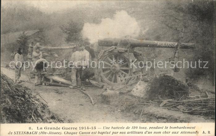 Steinbach Haut-Rhin La Grande Guerre batterie de 120 long pendant bombardement C