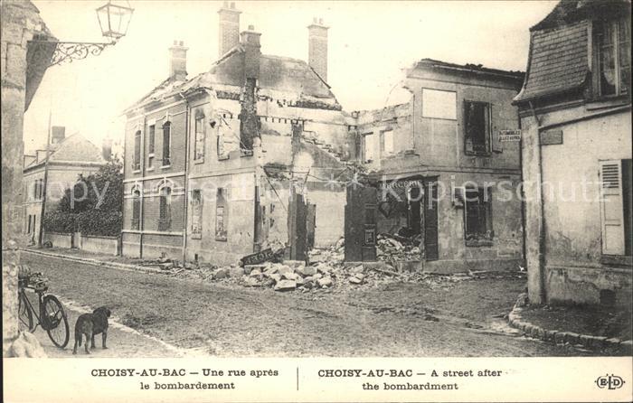 Choisy-au-Bac Une rue apres le bombardement