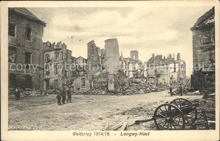 Longwy Lothringen Ruines Grande Guerre Weltkrieg 1914/15
