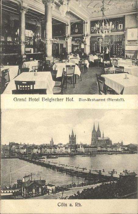 Coeln Rhein Grand Hotel Belgischer Hof Bier Restaurant Bierstall Schiffsbruecke