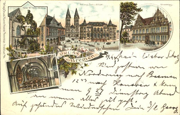 BREMEN  CITY Kaiser Wilhelm I Denkmal Gewerbehaus Rathaus Dom Boerse Rathskeller