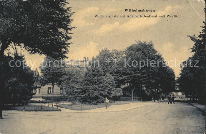Wilhelmshaven  CITY Wilhelmsplatz mit Adalbert Denkmal und Werfttor