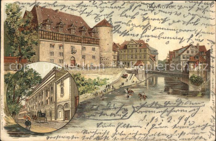 Alt Hannover Beguinenturm Leine Bruecke Arbeitervereinshaus Reichspost