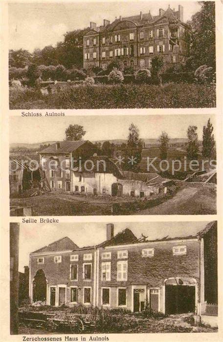 Aulnois Vosges Schloss Seille Bruecke zerschossenes Haus