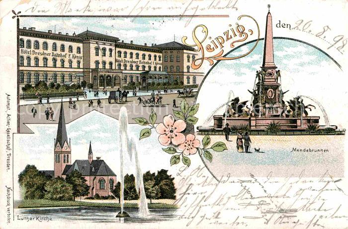 LEIPZIG Sachsen Lutherkirche Mendebrunnen Hotel Dersdner Bahnhof F. Koenig