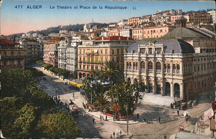 Alger Algerien Theatre Place Republique Strassenbahn