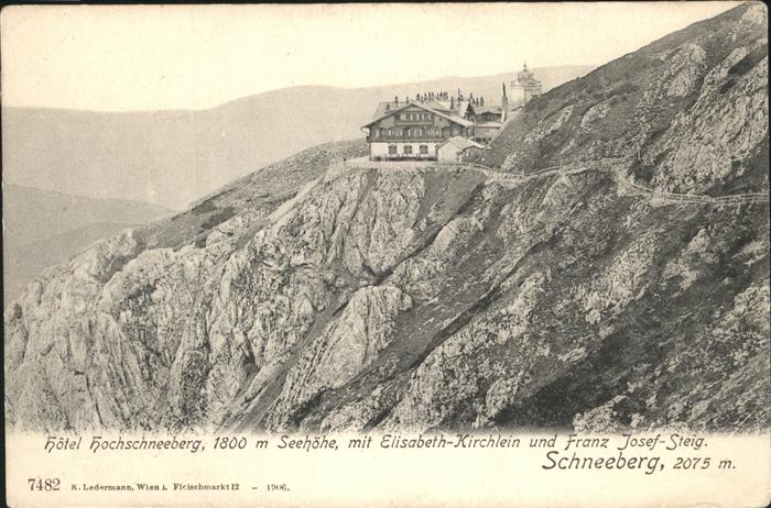 Schneeberg Oesterreich Hotel Hochschneeberg Elisabeth-Kirchlei