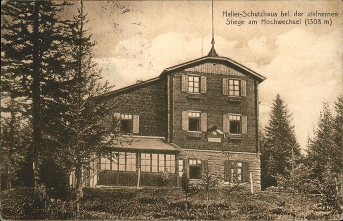Wechsel Oesterreich Haller Schutzhaus steinerne Stiege Hoch