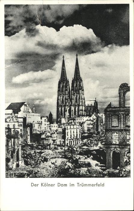 KoeLN  Rhein Dom in Truemmerfeld