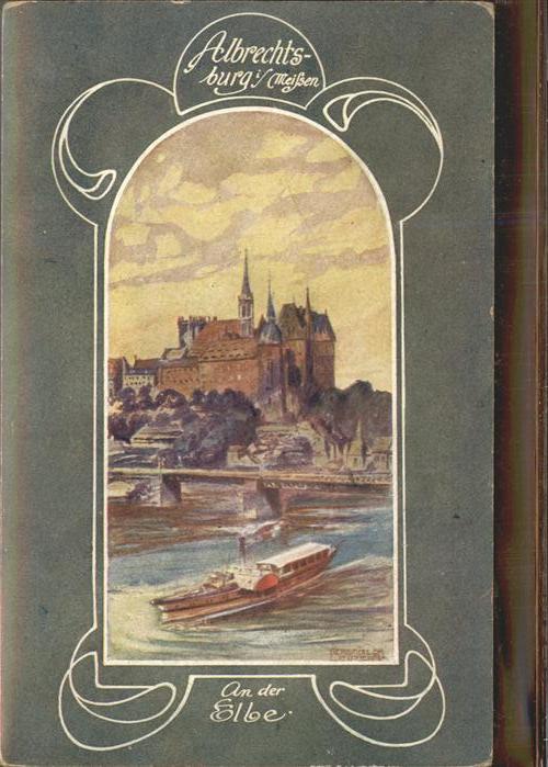 Meissen Elbe Sachsen Albrechtsburg an der Elbe Künstlerkarte