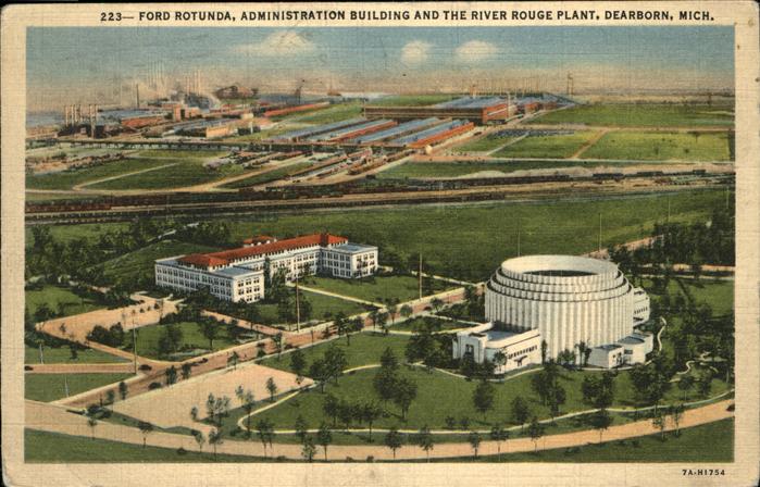 Dearborn Michigan Ford Rotunda Administration Bldg and the River Rouge Plant