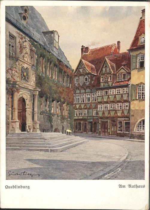 Quedlinburg Harz Am Rathaus Kuenstlerkarte nach Aquarell Gustav Luettgens