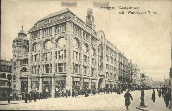 Stuttgart Königstrasse mit Warenhaus Tietz