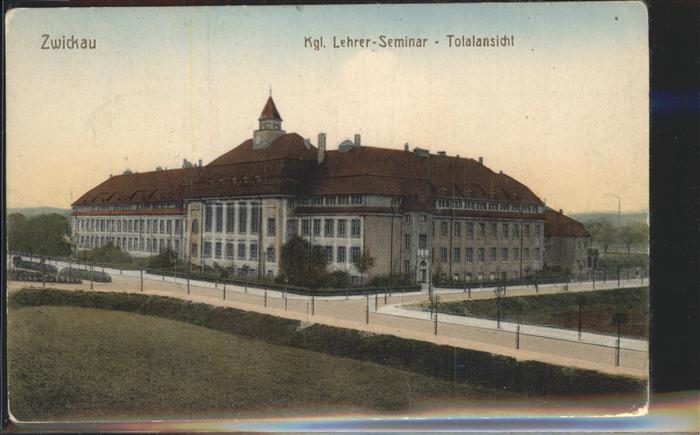 Zwickau Sachsen Kgl. Lehrer-Seminar Totalansicht