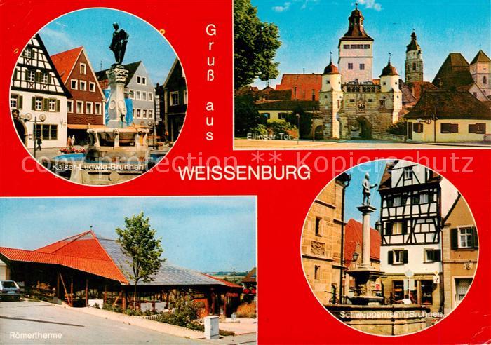 Weissenburg  Bayern Kaiser Ludwig Brunnen Schloss Roemertherme Schweppermann Bru